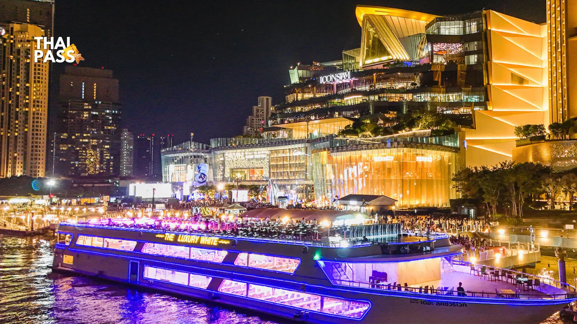 The Luxury White Dinner Cruise at ICONSIAM - Thai Pass