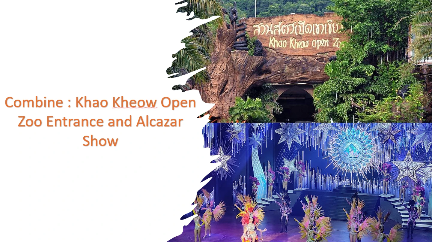 Combine : Khao Kheow Open Zoo and Alcazar Cabaret Show Pattaya_thumbnail_thethaipass.com